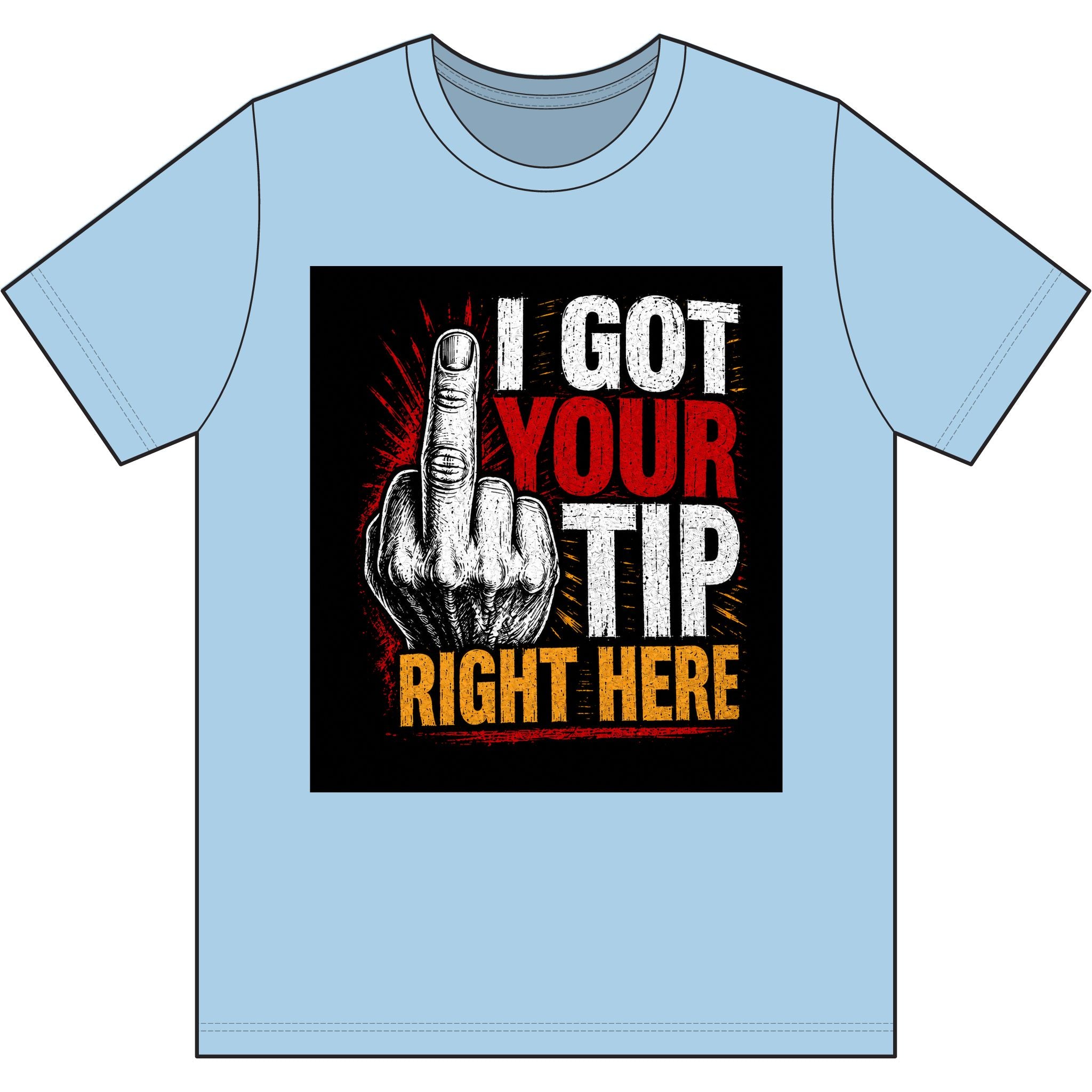 I GOT YOUR TIP RIGHT HERE