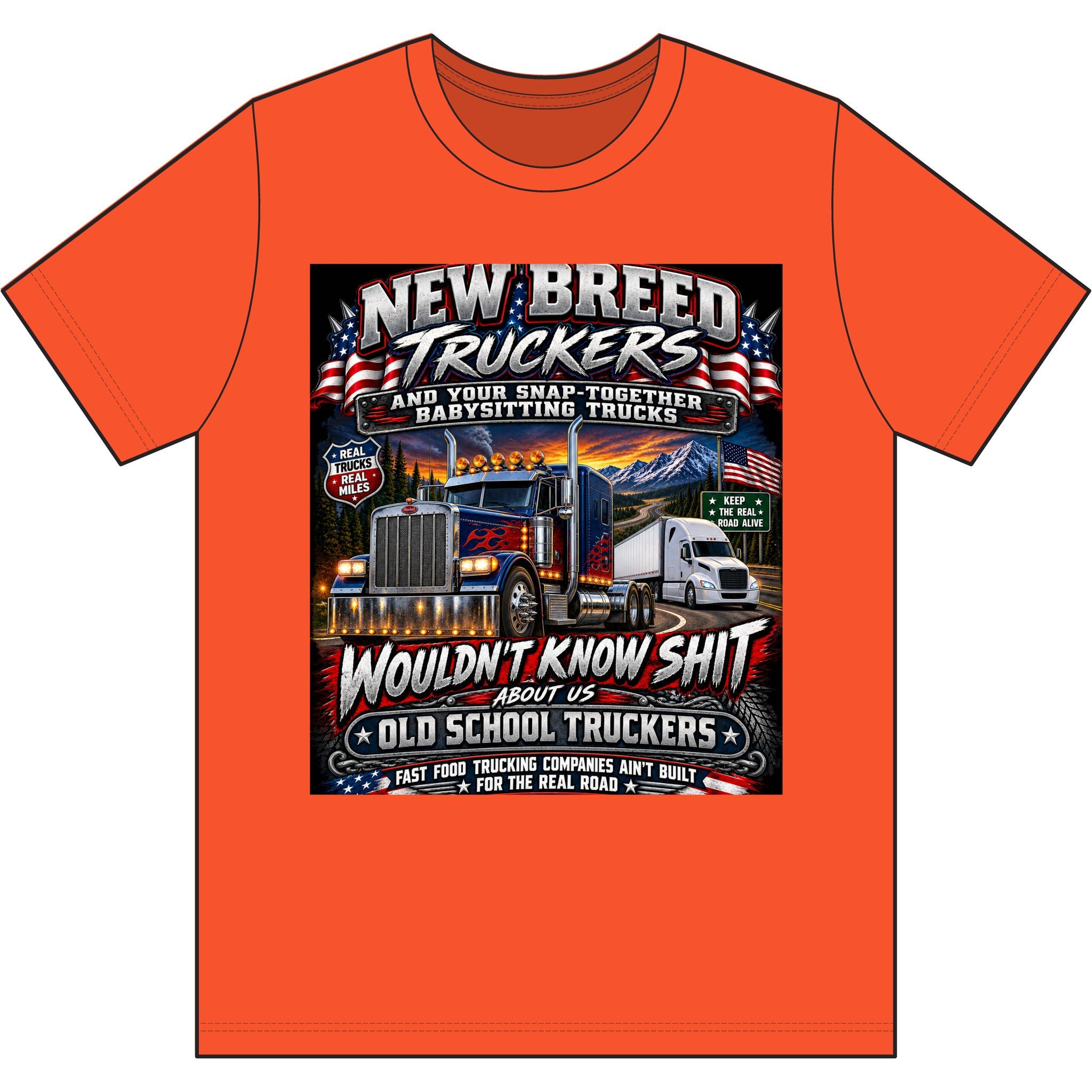 NEW BREED TRUCKERS — Wouldn’t Know Shit About Old School Trucking