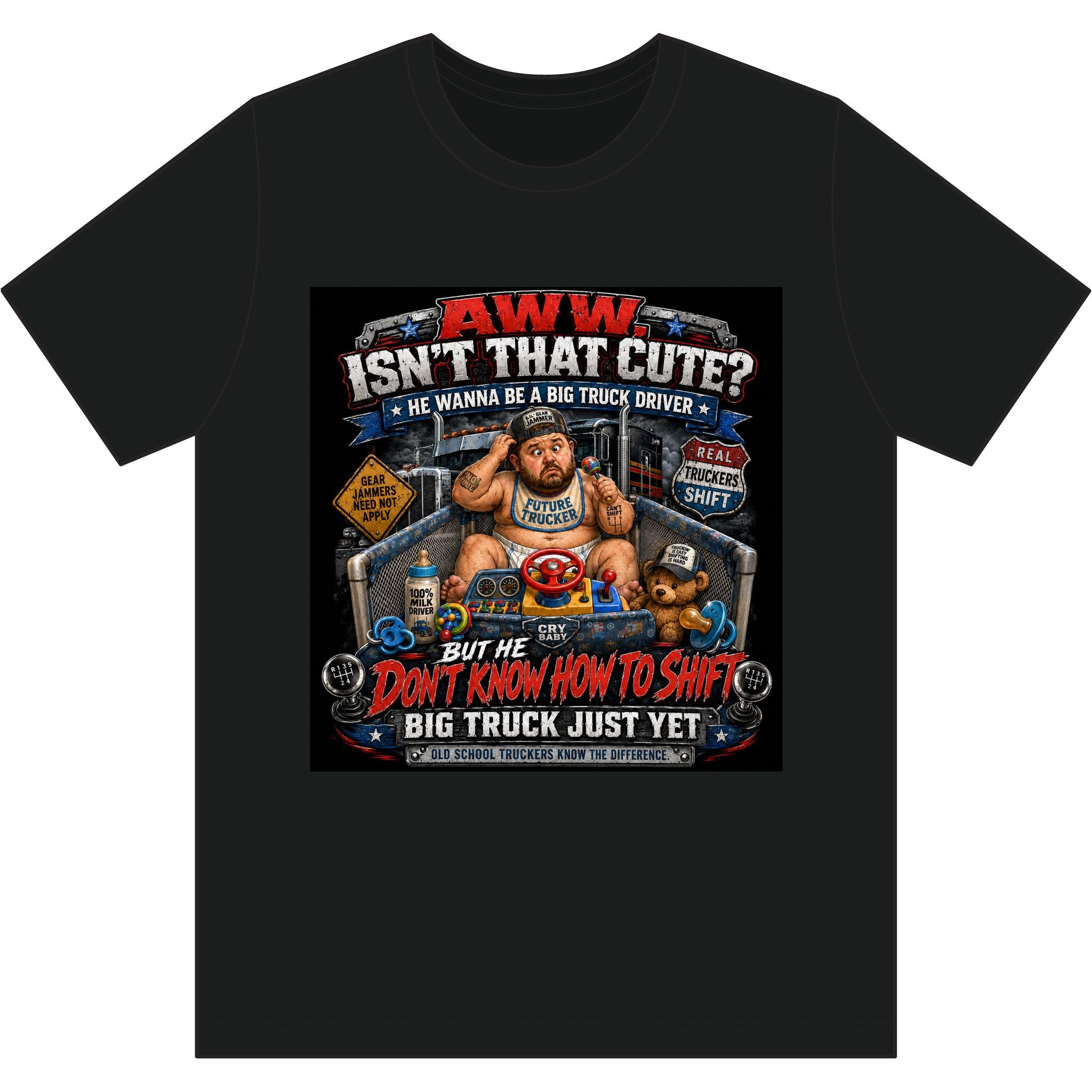 AWW… HE WANNA BE A BIG TRUCK DRIVER — Manual Shift Trucker Shirt