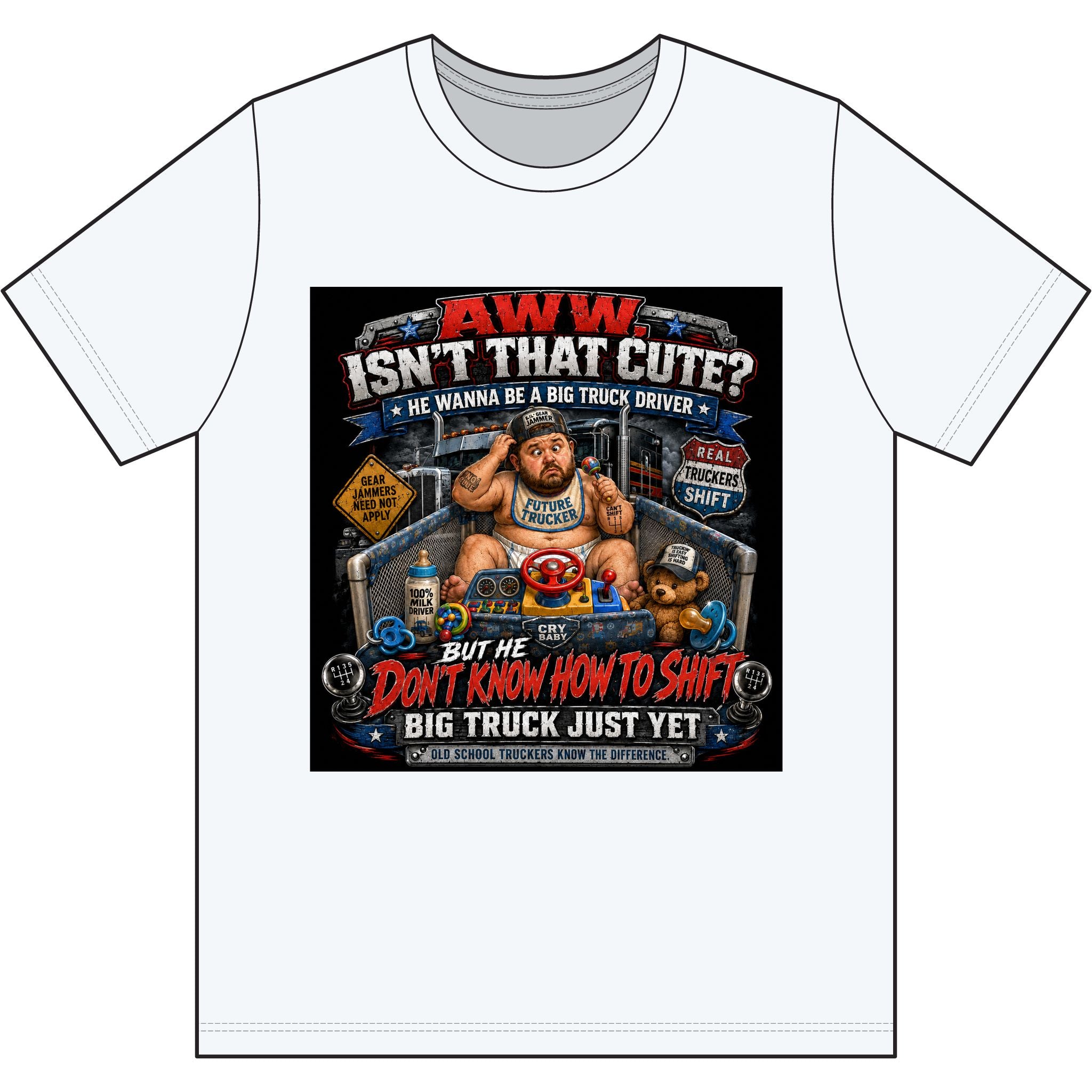 AWW… HE WANNA BE A BIG TRUCK DRIVER — Manual Shift Trucker Shirt