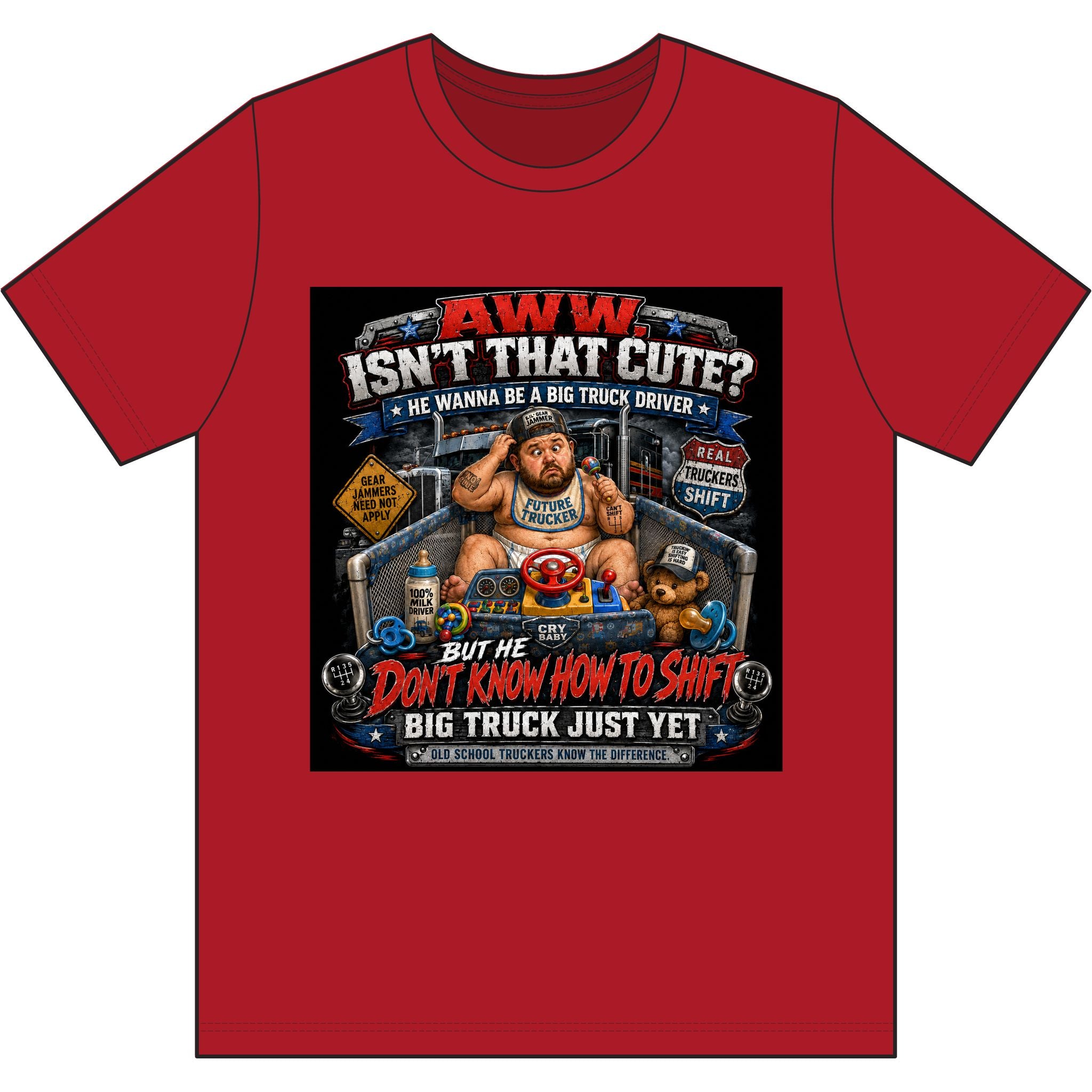 AWW… HE WANNA BE A BIG TRUCK DRIVER — Manual Shift Trucker Shirt